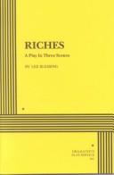 Cover of: Riches: A Play in Three Scenes