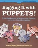 Cover of: Bagging It With Puppets Paper Bag Puppets to Introduce the         Alphabet | Karen Wick
