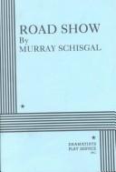 Cover of: Road Show. by Murray Schisgal
