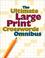 Cover of: The Ultimate Large Print Crosswords Omnibus (Ultimate Large Print Crossword Omnibus)