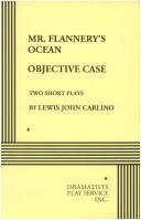 Cover of: Mr. Flannery's Ocean and Objective Case. by Lewis J. Carlino, Lewis John Carlino