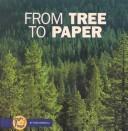 Cover of: From Tree to Paper (Start to Finish) by Pam Marshall