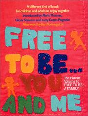 Free to Be You and Me by Marlo Thomas, Gloria Steinem, Carole Hart, Letty Cottin Pogrebin, Mary Rodgers
