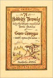 Cover of: A Hobbit's Travels: Being the Hitherto Unpublished Travel Sketches of Sam Gamgee With Space for Notes [FACSIMILE] (Journal)