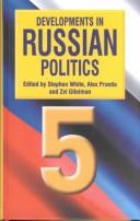 Cover of: Developments in Russian Politics 5 by 