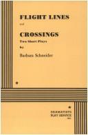 Cover of: Flight Lines and Crossings. by Barbara Schneider