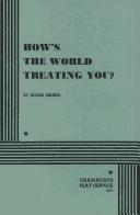 Front cover of How's the World Been Treating You?. by Roger Milner