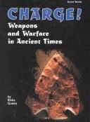 Cover of: Charge!: Weapons and Warfare in Ancient Times (Buried Worlds)