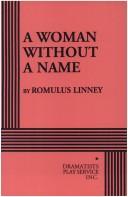 Cover of: A Woman Without a Name. by Romulus Linney