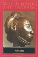 Cover of: World Myths and Legends African (World Myths and Legends (Globe Fearon))