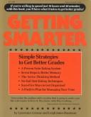 Cover of: Getting Smarter: Simple Strategies to Get Better Grades