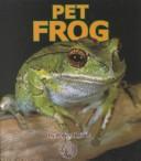 Cover of: Pet Frog (First Step Nonfiction) by Robin Nelson