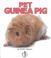 Cover of: Pet Guinea Pig (First Step Nonfiction)