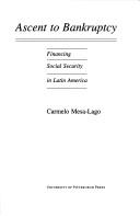 Cover of: Ascent to Bankruptcy: Financing Social Security in Latin America (Pitt Latin American Series)