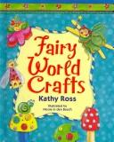 Cover of: Fairy World Crafts (Girl Crafts)