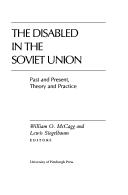 Cover of: The Disabled in the Soviet Union | William O. McCagg