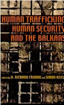 Cover of: Human Trafficking, Human Security, and the Balkans (Pitt Security Continuum) | 