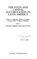 Cover of: The State and Capital Accumulation in Latin America: Brazil, Chile, Mexico (Pitt Latin American Series)