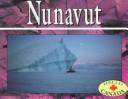 Cover of: Nunavut (Hello Canada)