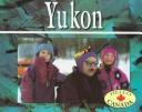 Cover of: Yukon (Hello Canada Series)