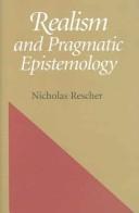 Cover of: Realism and pragmatic epistemology