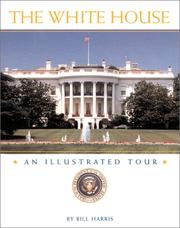 Cover of: The White House by Harris, Bill