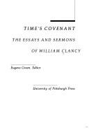 Cover of: Time's Covenant: The Essays and Sermons of William Clancy