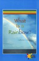 Cover of: What is a rainbow? | Catherine C Mangieri