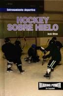 Cover of: Hockey Sobre Hielo/Ice Hockey (Entrenamiento Deportivo)