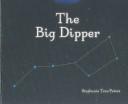 Cover of: The Big Dipper (Peters, Stephanie True, Library of Constellations.)