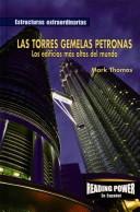 Cover of: Las Torres Gemelas Petronas: Los Edificios Más Altos Del Mundo/The Petronas Twin Towers, Worlds Tallest Building