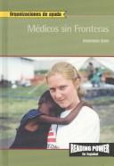 Cover of: Medicos Sin Fronteras/Doctors Without Borders (Organizaciones De Ayuda) by Anastasia Suen