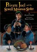 Cover of: Private Joel and the Sewell Mountain Seder (Passover) by Bryna J. Fireside