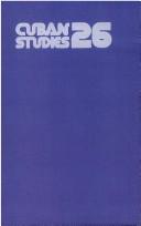 Cover of: Cuban Studies 26 (Pittsburgh Cuban Studies) | Jorge I. Dominguez