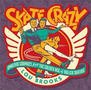 Cover of: Skate Crazy: Amazing Graphics from the Golden Age of Roller Skating