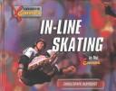 Cover of: In-Line Skating in the X Games | Christopher Blomquist