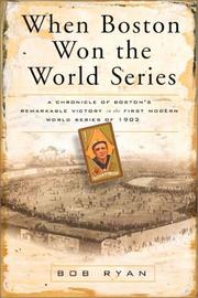 Cover of: When Boston Won the World Series: A Chronicle of Boston's Remarkable Victory in the First Modern World Series of 1903