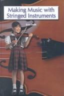 Cover of: Making Music With Stringed Instruments (The Rosen Publishing Group's Reading Room Collection)