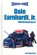 Cover of: Dale Earnhardt, Jr by Rob Kirkpatrick