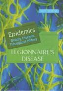 Cover of: Legionnaire's Disease (Epidemics)