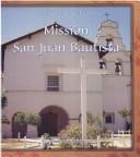 Cover of: Mission San Juan Bautista (The Missions of California) by Allison Stark Draper
