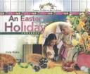Cover of: An Easter Holiday Cookbook (Festive Foods for the Holidays)