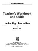 Cover of: Teacher's Workbook and Teacher's Guide for Junior High Journalism