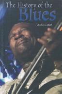 The History of the Blues (The Rosen Publishing Group's Reading Room Collection) by Charles G. Quill