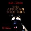 Cover of: The African Wild Dog (The Library of Wolves and Wild Dogs)