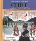 Cover of: Chile: A Primary Source Cultural Guide (Primary Sources of World Cultures)