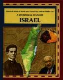 Cover of: A Historical Atlas of Israel (Historical Atlases of South Asia, Central Asia and the Middle East) by Amy Romano