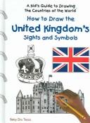 Cover of: How to Draw the United Kingdom's Sights and Symbols