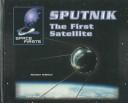 Cover of: Sputnik: The First Satellite (Feldman, Heather. Space Firsts.)