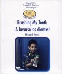 Cover of: A Lavarse los Dientes/Brushing My Teeth (Limpieza y Salud Todo el Dia) by Elizabeth Vogel